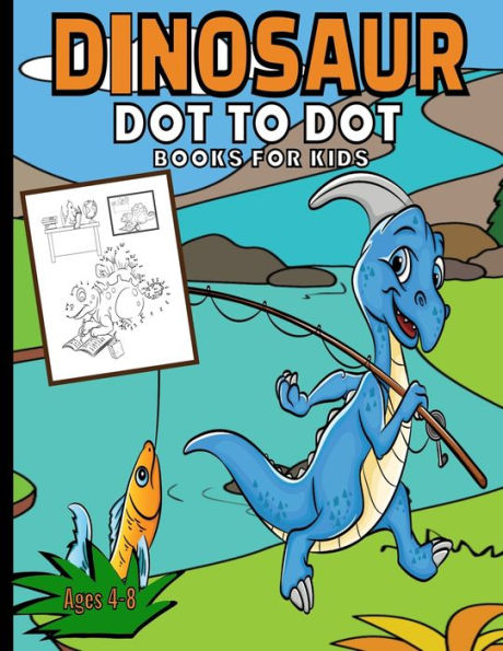 Dinosaur Dot To Dot Books For Kids: Activity Join The Dots Puzzle Book Ages 4-8