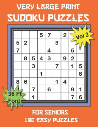 Very Large Print Sudoku Puzzles For Seniors 100 Easy Sudoku For Adults One Extra Large Print