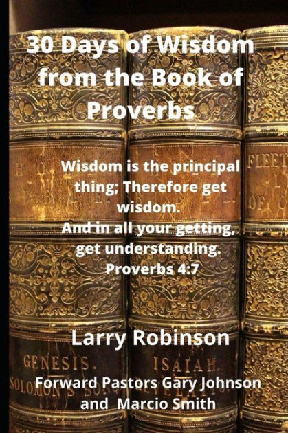 30 Days of Wisdom from the Book of Proverbs: Wisdom is the Principle ...