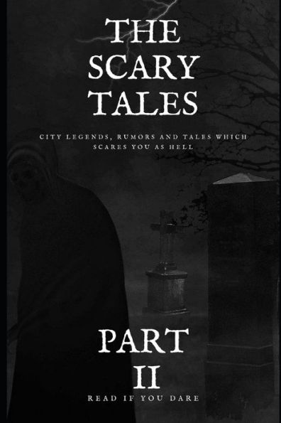 The Scary Tales: Part. II