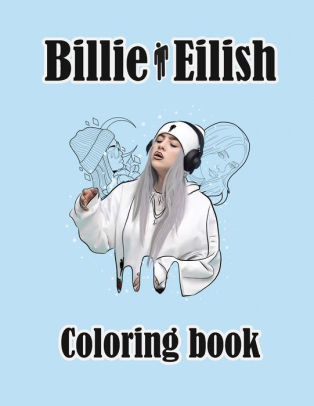 Download Billie Eilish Coloring Book: Book for BILLIE EILISH fans ...