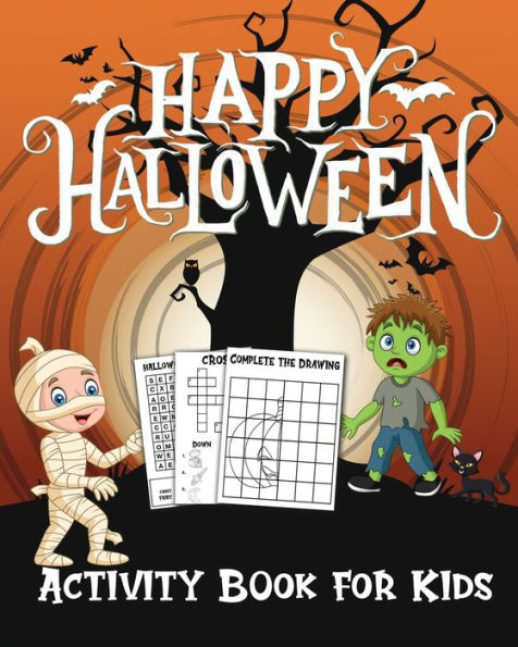 Happy Halloween Activity Book for Kids: Puzzle Activity Book for Kids; Coloring Pages, Word Searches, Mazes, Find the Difference and More!