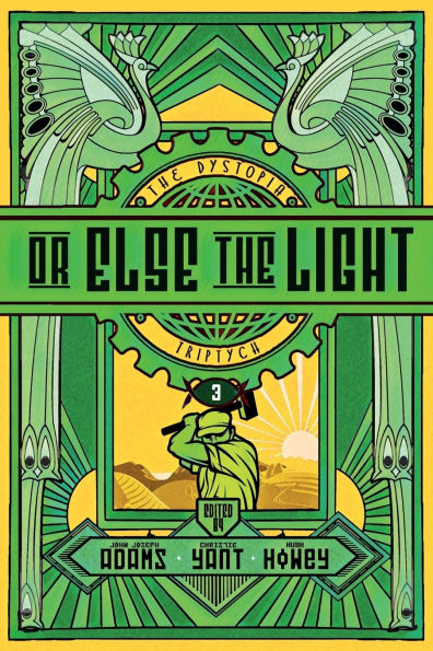 Or Else the Light (The Dystopia Triptych #3)