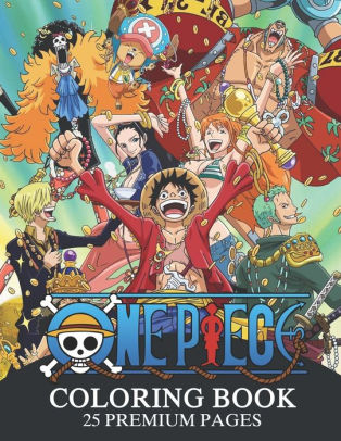 One Piece Coloring Book Interesting Coloring Book With 25 Images Of Your Favorite One Piece Characters By t Coloring Book Paperback Barnes Noble