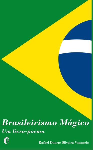 Brasileirismo Mágico: Um livro-poema