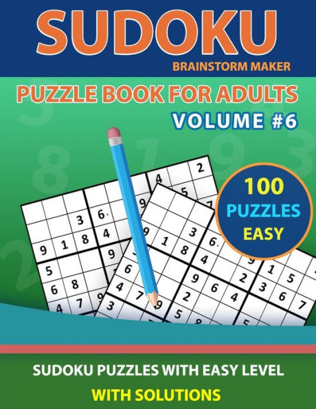 Sudoku Puzzle Book for Adults: 100 Sudoku Puzzles with Easy Level Volume #6 - One Puzzle Per Page with Solutions
