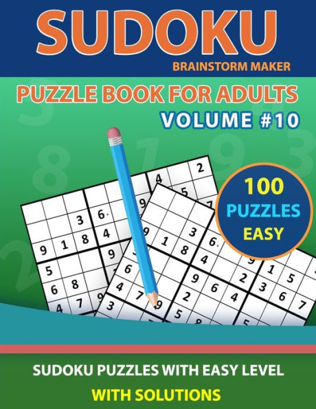 Sudoku Puzzle Book for Adults: 100 Sudoku Puzzles with Easy Level Volume #10 - One Puzzle Per Page with Solutions