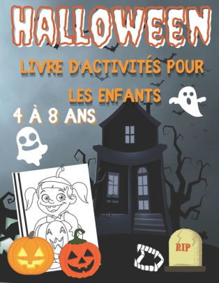 Halloween Livre D Activites Pour Les Enfants 4 A 8 Ans Coloriage Point A Point Labyrinthes Puzzles Et Plus Encore 70 Pages D Activite By Sossy Paperback Barnes Noble