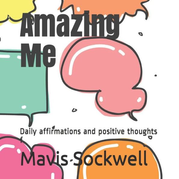 Amazing Me: Daily affirmations and positive thoughts