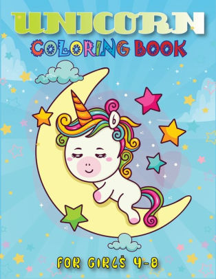 Download Unicorn Coloring Book for Girls 4-8: A Beautiful ...
