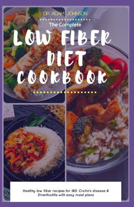 THE COMPLETE LOW FIBER DIET COOKBOOK: HEALTHY LOW FIBER RECIPES FOR IBD ...