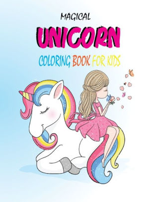 Download Magical Unicorn Coloring Book For Kids Creative Unicorn Coloring Pages Book For Kids Toddlers 8 5