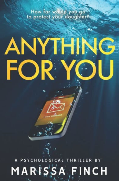 Anything For You: A Gripping Psychological Thriller