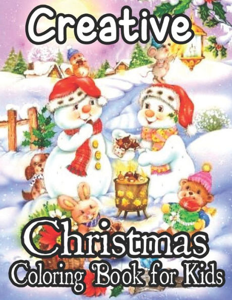 Christmas Coloring Book For Kids: Christmas Coloring And Activity Book For Kids ( Holiday Coloring Book For Kids )