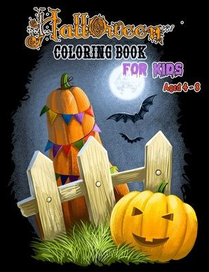 Halloween Coloring Book for Kids Aged 4-8: A Spooky Fun Gift for Boys and Girls