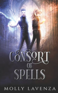 Title: Consort of Spells, Author: Molly Lavenza