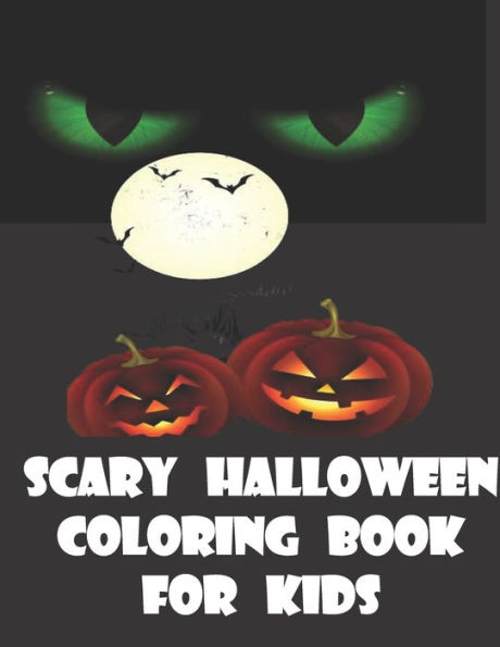 Scary Halloween Coloring Books For kids: scary and Spooky Halloween Fun Black Background Coloring Pages of Halloween Designs Ghosts, Pumpkins, Witches, vampires, Trick-or-Treaters and More for Adult & Kids for Gift ideas and surprises