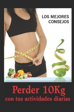 PERDER 10 Kg CON TUS ACTIVIDADES DIARIAS: Diosmaikel Cuevas