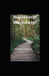 Title: Blacksheep! Blacksheep! illustrated, Author: Meredith Nicholson