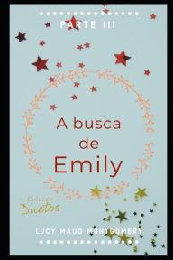 Title: A Busca de Emily, Author: Lucy Montgomery