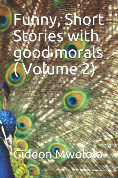 Funny, Short Stories with good morals ( Volume 2): Volume 2