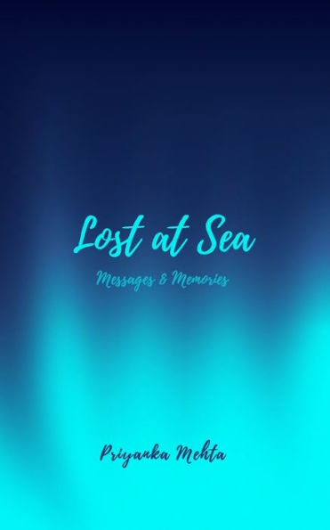 Lost at Sea: Messages and Memories