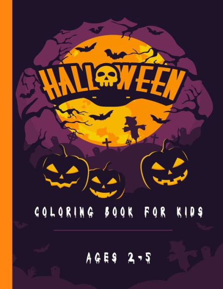 Halloween coloring book for kids ages 2-5: Halloween coloring and activity book for kids ages 4-8 great gift for kids during Halloween