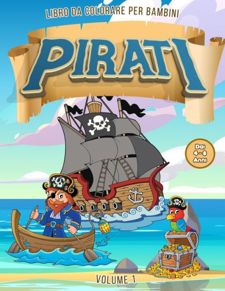 Pirati Libro da Colorare per Bambini dai 4-8 Anni Vol. 1