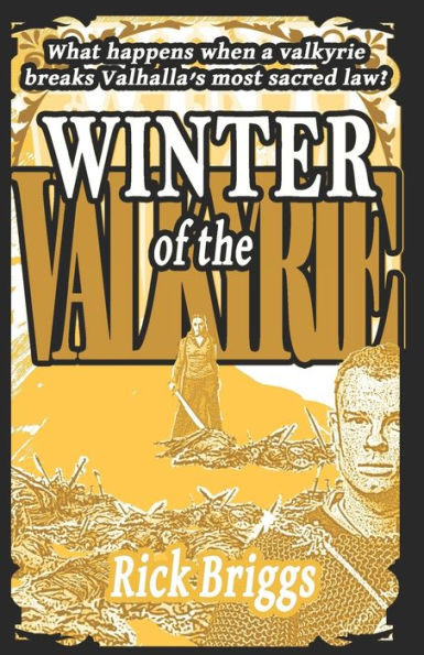 Winter Of The Valkyrie: What happens when a valkyrie breaks Valhalla's most sacred law?