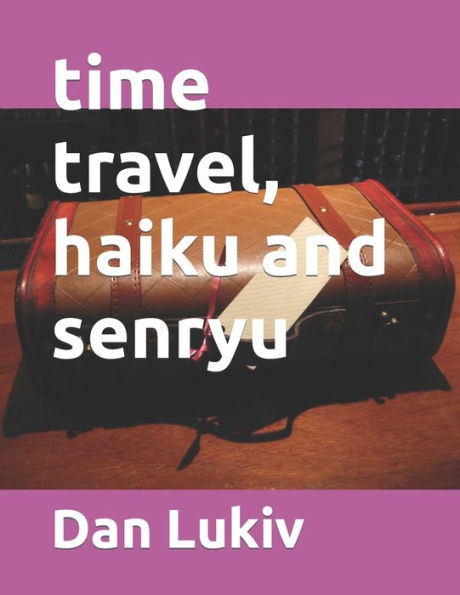 time travel, haiku and senryu