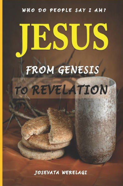 JESUS FROM GENESIS TO REVELATION