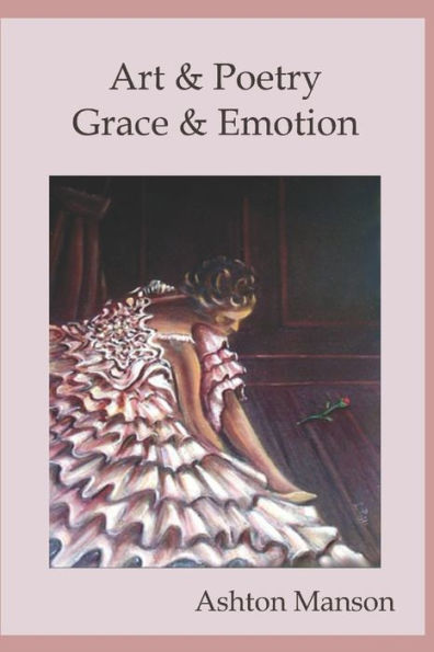 Art & Poetry: Grace & Emotion