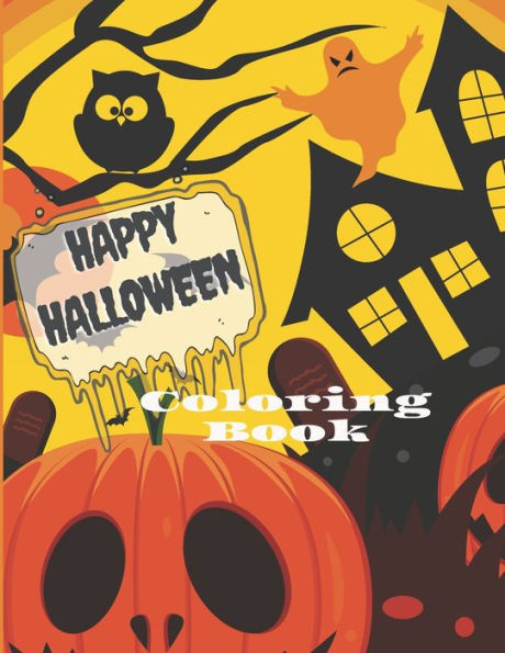 Happy Halloween Coloring Book: Funny And Friendly Pictures For Children Ages 4+