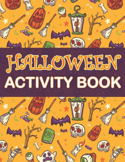 Halloween Activity Book: Halloween Activity Book : A Scary Fun Workbook ...