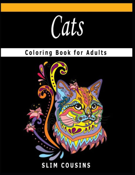 Cats Coloring Book for Adults: A Coloring Book Featuring Fun and Relaxing Cats Designs