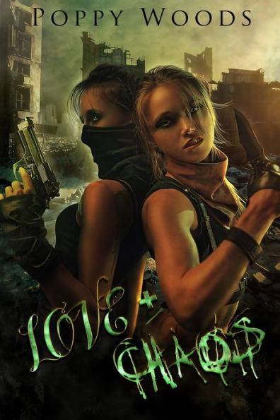 Love and Chaos: A Dystopian FF Romance