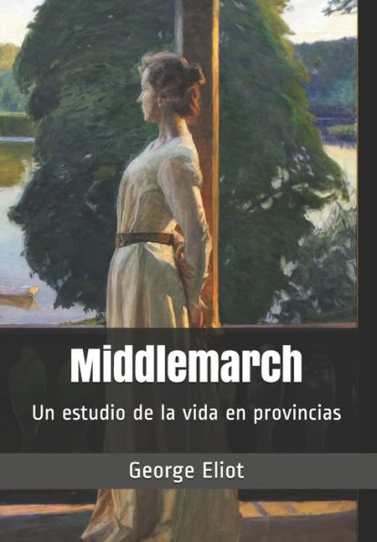 Middlemarch (Ilustrado): Un estudio de la vida en provincias
