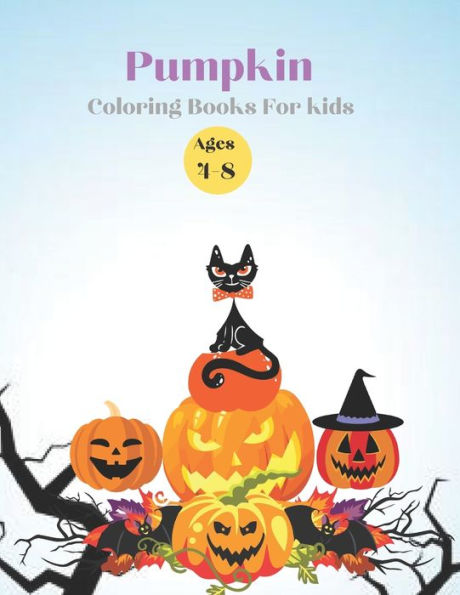 Pumpkin Coloring Books For kids Ages 4-8: Kids Coloring Book Featuring Super Cute and Adorable Baby Pumpkin for Stress Relief and Relaxation