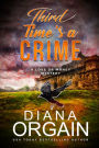Third Time's A Crime: (A fun suspense mystery with twists you won't see coming!)