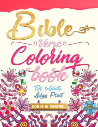 Download Bible Verse Coloring Book For Adults Large Print By God Is In Control Paperback Barnes Noble