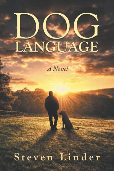 Dog Language: A Novel