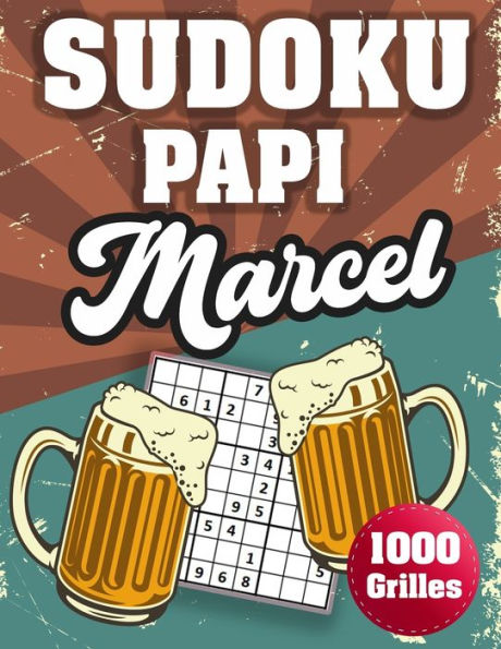 SUDOKU PAPI Marcel: 1000 Sudokus avec solutions niveau facile,moyen et difficile cadeau original à offrir a votre papy