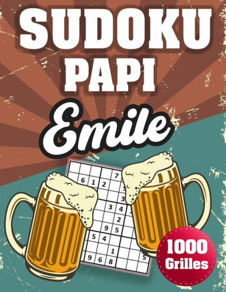 SUDOKU PAPI Emile: 1000 Sudokus avec solutions niveau facile,moyen et difficile cadeau original à offrir a votre papy