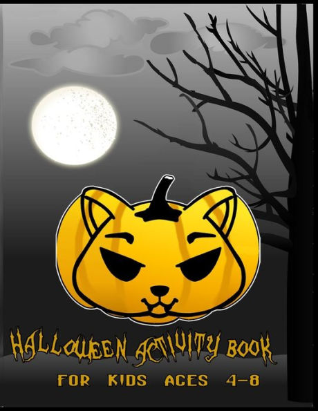 HALLOWEEN ACTIVITY BOOK - FOR KIDS AGES 4 to 8: Coloring-puzzles-fun