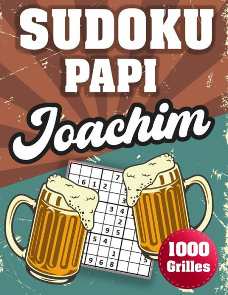 SUDOKU PAPI Joachim: 1000 Sudokus avec solutions niveau facile,moyen et difficile cadeau original à offrir a votre papy