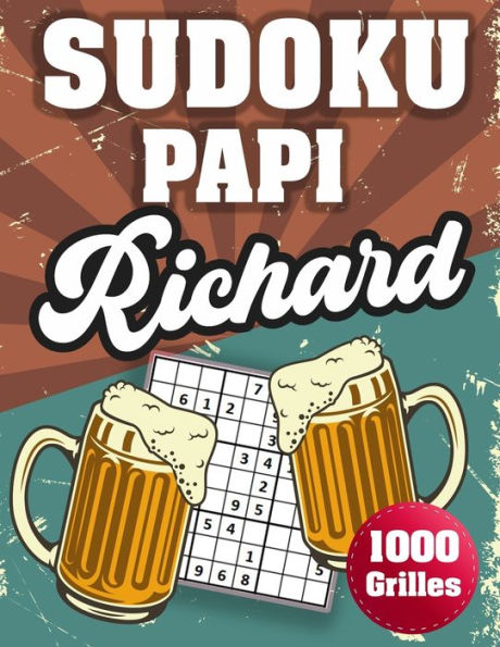 SUDOKU PAPI Richard: 1000 Sudokus avec solutions niveau facile,moyen et difficile cadeau original à offrir a votre papy