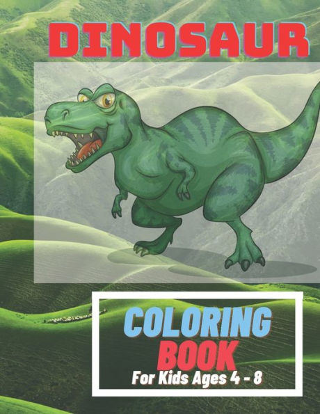 Dinosaur Coloring Books For Kids Ages 4-8: Fun, Unique, Beautiful