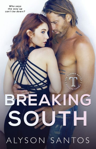 Breaking South: A Turner Artist Rocker Novel