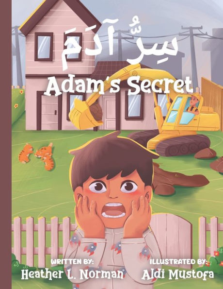 Adam's Secret ????? ?????: English - Arabic (Bilingual Edition) A Children Picture Story Book About Hiding Secrets From Parents: Suitable For Young Readers Ages 6-8: Back To School Book Gift Idea