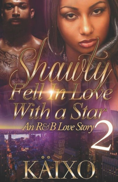 Shawty Fell in Love with a Star 2: An R&B Love Story